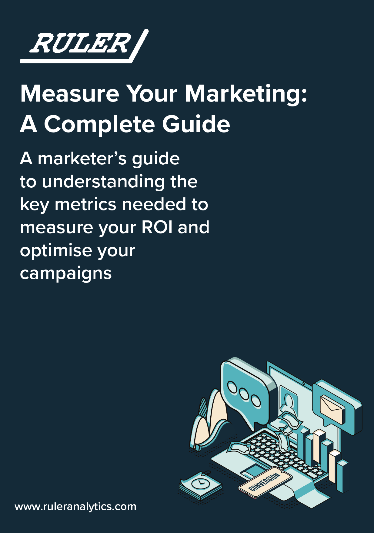 Measuring Your Marketing A Complete Guide Ruler Analytics