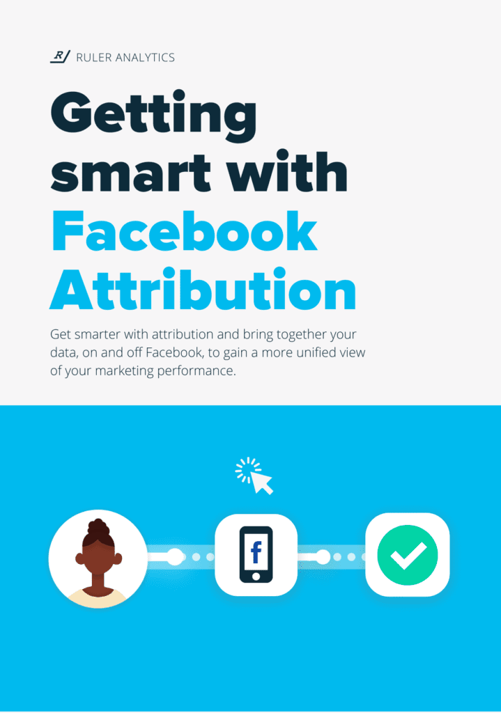 Getting Smart with Facebook Attribution - eBook cover - www.ruleranalytics.com